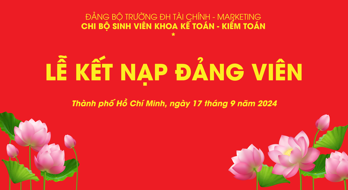 Lễ kết nạp Đảng viên chi bộ sinh viên khoa Kế toán - Kiểm toán